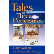 Tales of Three Peninsulas and an Island