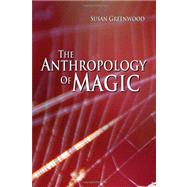 The Anthropology of Magic