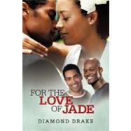 For the Love of Jade