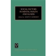 Social Factors in Mental Health and Illness