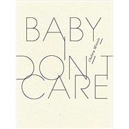 Baby, I Don't Care