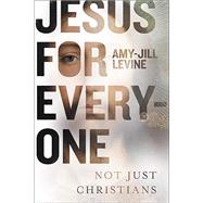 Jesus for Everyone Not Just Christians