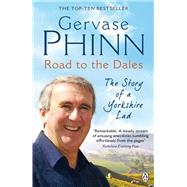 Road to the Dales The Story of a Yorkshire Lad