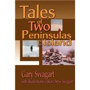 Tales of Two Peninsulas and an Island