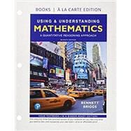 Using & Understanding Mathematics A Quantitative Reasoning Approach, Loose-Leaf Version Plus MyLab Math -- Access Card Package