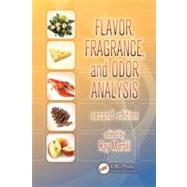 Flavor Fragrance and Odor Analysis Second Edition