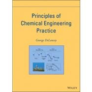 Principles of Chemical Engineering Practice