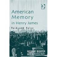 American Memory in Henry James: Void and Value