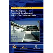 Biotechnology and Sustainable Development : Voices of the South and North