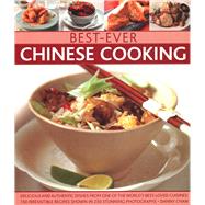 Best-Ever Chinese Cooking: Delicious and Authentic Dishes From One of the World's Best-Loved Cuisines