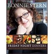Friday Night Dinners Menus to Welcome the Weekend with Ease, Warmth and Flair