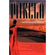 Mikela : Memoirs of a Maasai Woman