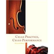 Cello Practice, Cello Performance