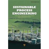 Sustainable Process Engineering: Concepts, Strategies, Evaluation and Implementation