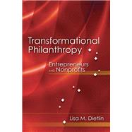 Transformational Philanthropy: Entrepreneurs and Nonprofits
