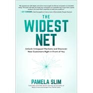 The Widest Net: Unlock Untapped Markets and Discover New Customers Right in Front of You