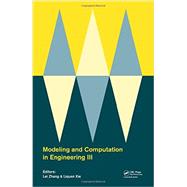 Modeling and Computation in Engineering III: Porceedings of the 3rd International Conference on Modeling and Computation in Engineering (CMCE 2014), 28-29 June, 2014