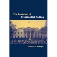 The Evolution of Presidential Polling