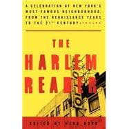 The Harlem Reader A Celebration of New York's Most Famous Neighborhood, from the Renaissance Years t