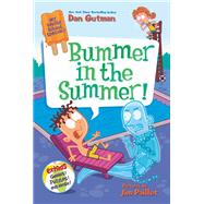 Bummer in the Summer! (My Weird School Special, Bk. 6)