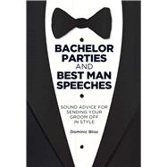 Bachelor Parties and Best Man Speeches