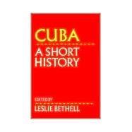 Cuba: A Short History