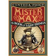 Mister Max: The Book of Lost Things Mister Max 1