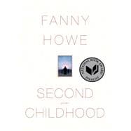Second Childhood: Poems