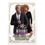 It's Wrong for Me to Love You, Part 3 Renaissance Collection