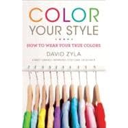Color Your Style How to Wear Your True Colors