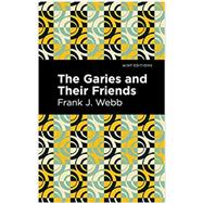 The Garies and Their Friends (Esprios Classics)