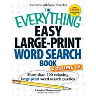 The Everything Easy Large-print Word Search Book: More Than 100 Relaxing Large-print Word Search Puz