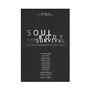 Soul, Body, and Survival