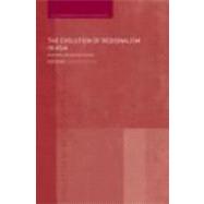 The Evolution of Regionalism in Asia: Economic and Security Issues