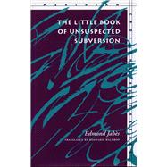 The Little Book of Unsuspected Subversion