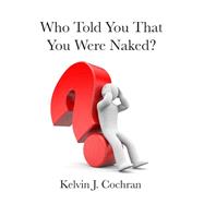 Who Told You That You Were Naked