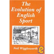 The Evolution of English Sport
