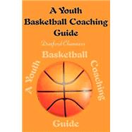 A Youth Basketball Coaching Guide