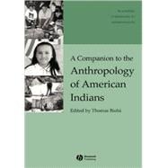 A Companion to the Anthropology of American Indians