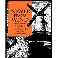 Power from Wind: A History of Windmill Technology