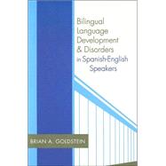 Bilingual Language Development and Disorders in Spanish-English Speakers