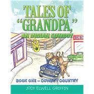 Tales of Grandpa an Indian Cowboy