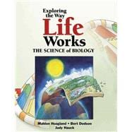 Exploring the Way Life Works: The Science of Biology
