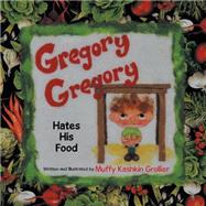 Gregory Gregory Hates His Food