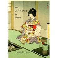 Tea Ceremonies for Winter