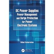 DC Power Supplies Power Management and Surge Protection for Power Electronic Systems DC Power Supplies Power Management and Surge Protection for Power Electronic Systems