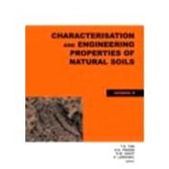 Characterisation and Engineering Properties of Natural Soils, Two Volume Set: Proceedings of the Second International Workshop on Characterisation and Engineering Properties of Natural Soils, Singapore, 29 November-1 December 2006