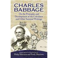 On the Principles and Development of the Calculator and Other Seminal Writings