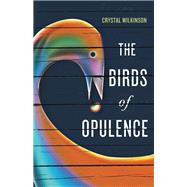 The Birds of Opulence