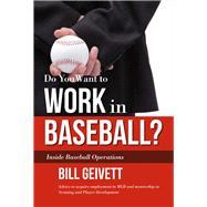 Do You Want to Work in Baseball? How to Acquire a Job in MLB & Mentorship in Scouting/Player Develop